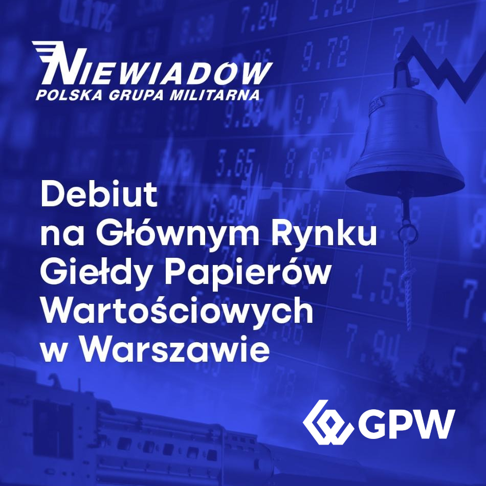 Niewiadów Polska Grupa Militarna is listed on the main market of the Warsaw Stock Exchange